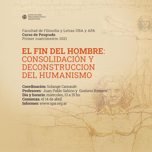 El fin del hombre: Consolidación y deconstrucción del humanismo