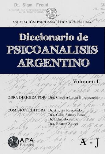 Diccionario de Psicoanálisis Argentino - volumen I (A-J)