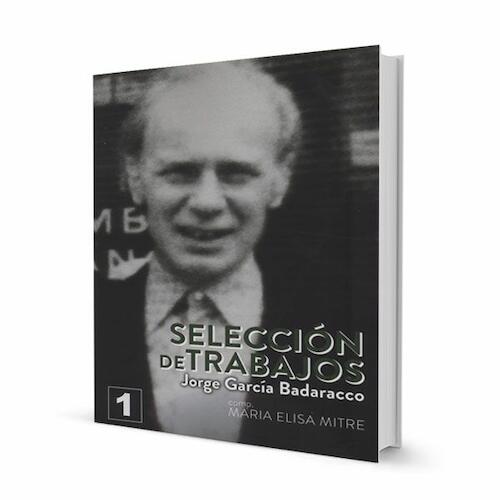 Jorge García Badaracco : Selección de trabajos, Vol. 1