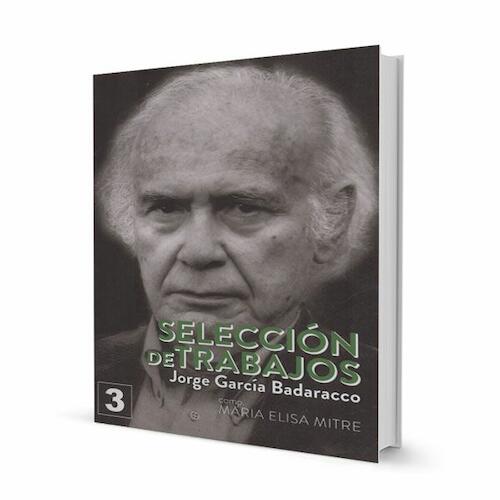 Jorge García Badaracco : Selección de trabajos, Vol. 3