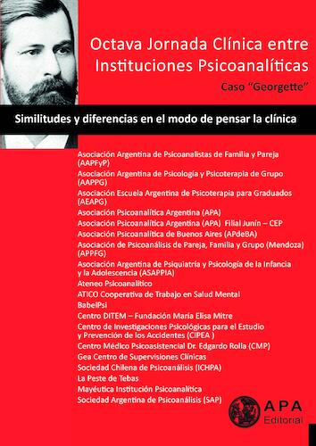 Similitudes y diferencias en el modo de pensar la clínica : Caso "Georgette" (Octava Jornada Clínica entre instituciones psicoanalíticas )